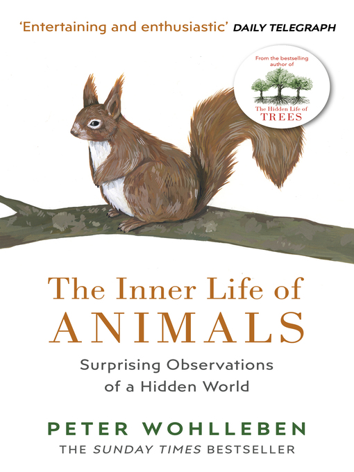 Title details for The Inner Life of Animals by Peter Wohlleben - Wait list
